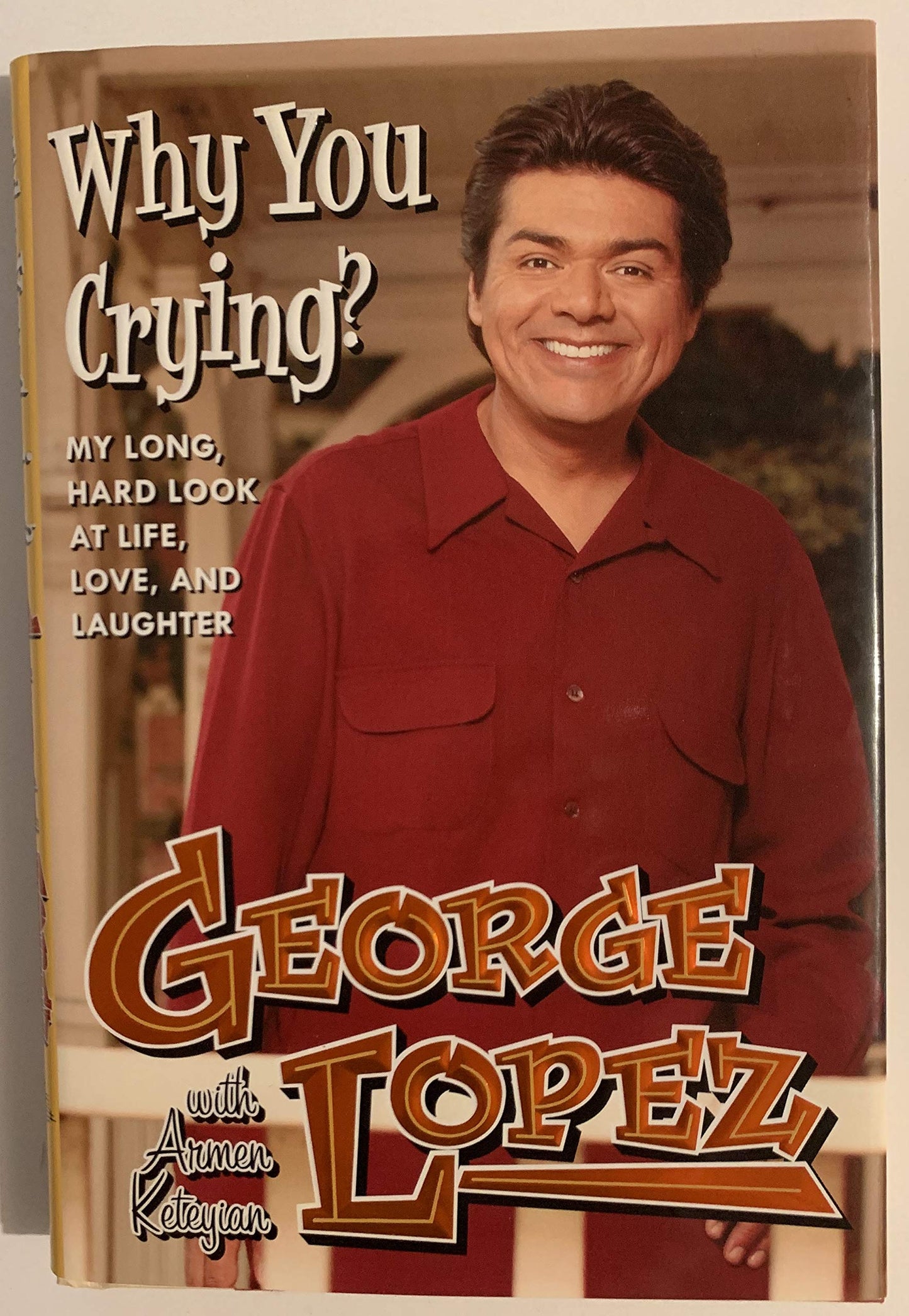 Why You Crying?: My Long, Hard Look at Life, Love, and Laughter