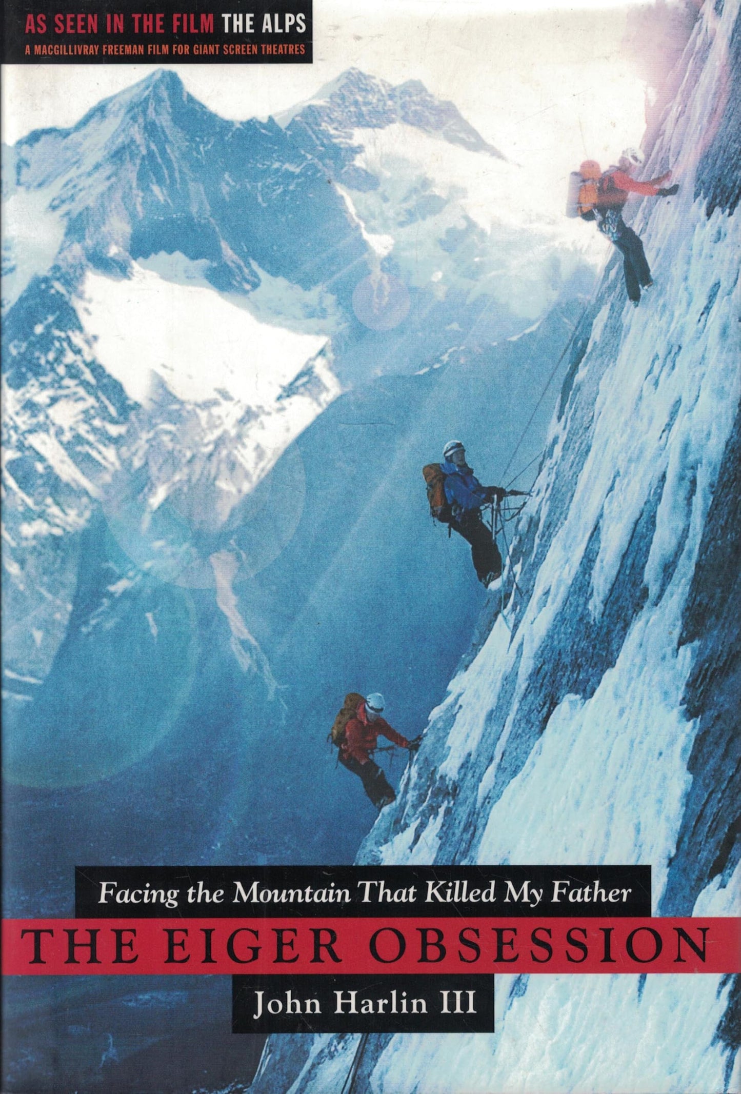The Eiger Obsession: Facing the Mountain that Killed My Father