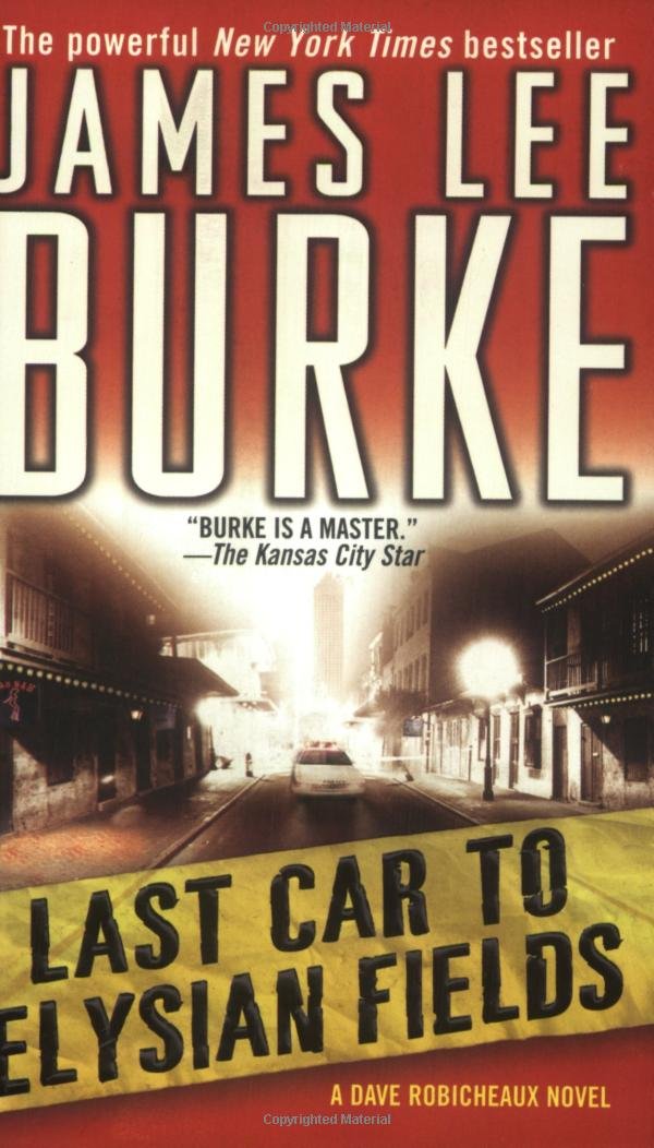 Last Car to Elysian Fields: A Dave Robicheaux Novel - 6003