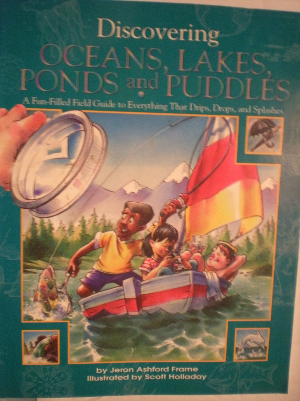 Discovering Oceans, Lakes, Ponds and Puddles