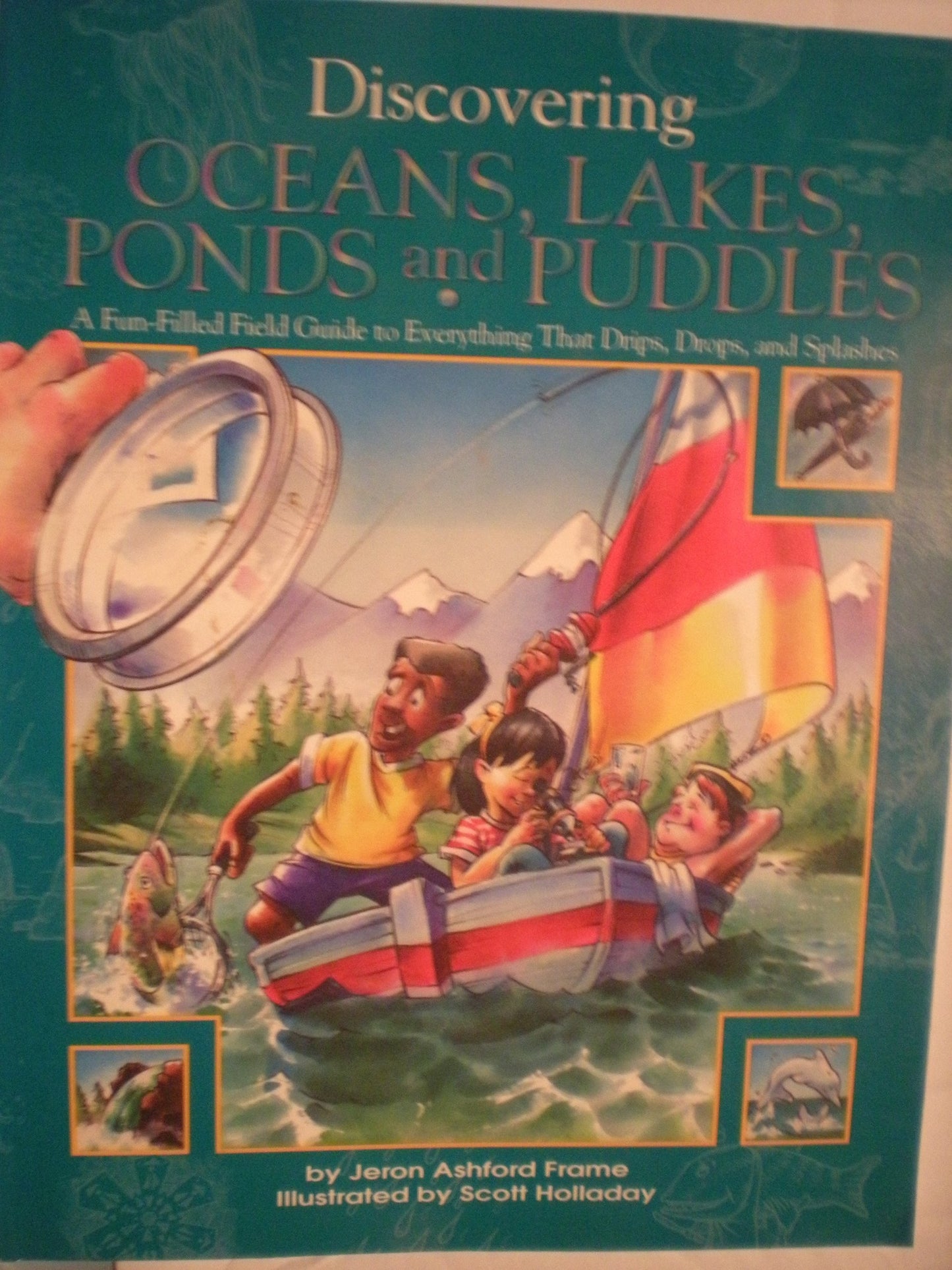 Discovering Oceans, Lakes, Ponds and Puddles