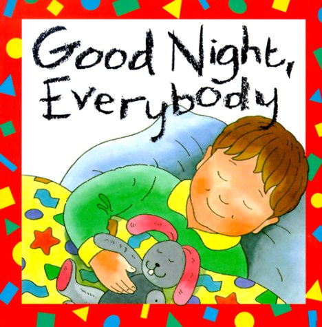 Good Night, Everybody (Baby and Toddler Board Books)