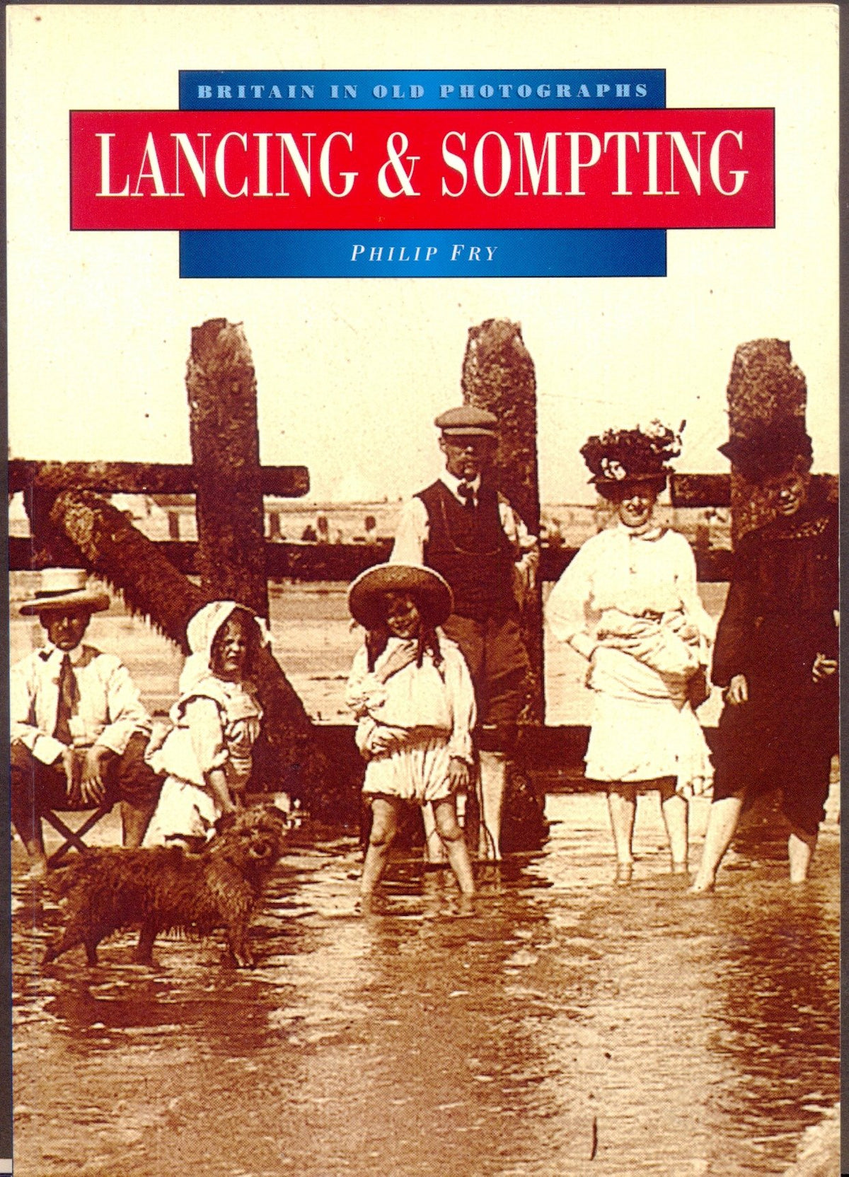 Lancing and Sompting (Britain in Old Photographs)