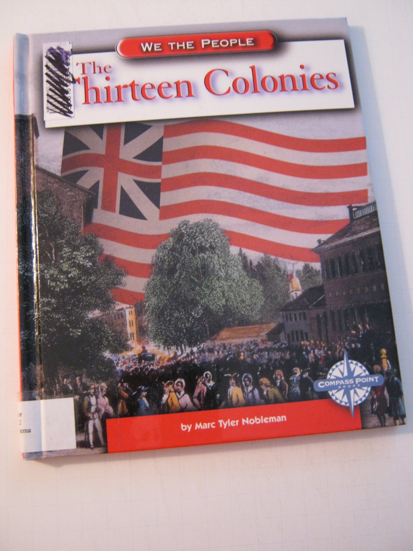 The Thirteen Colonies (We the People: Exploration and Colonization)