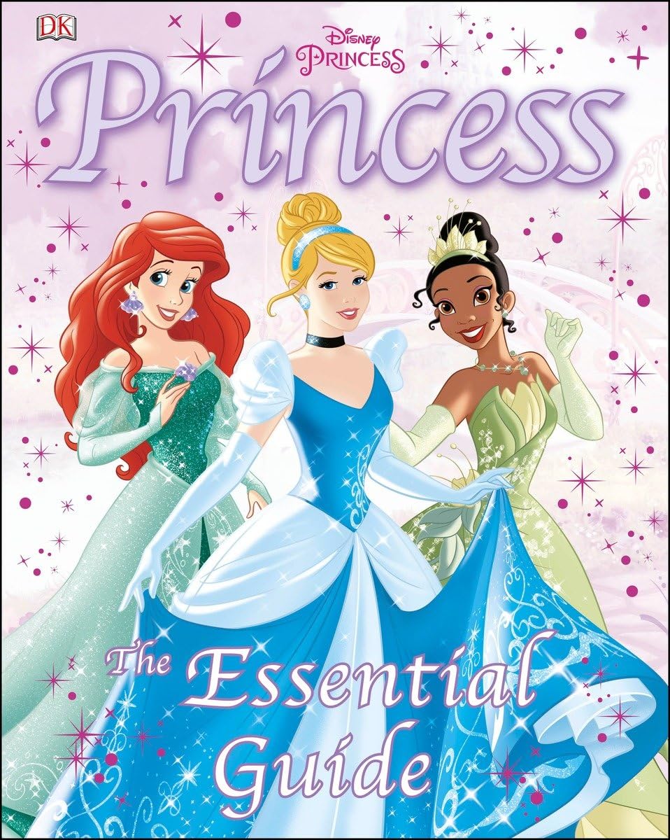 Disney Princess: The Essential Guide