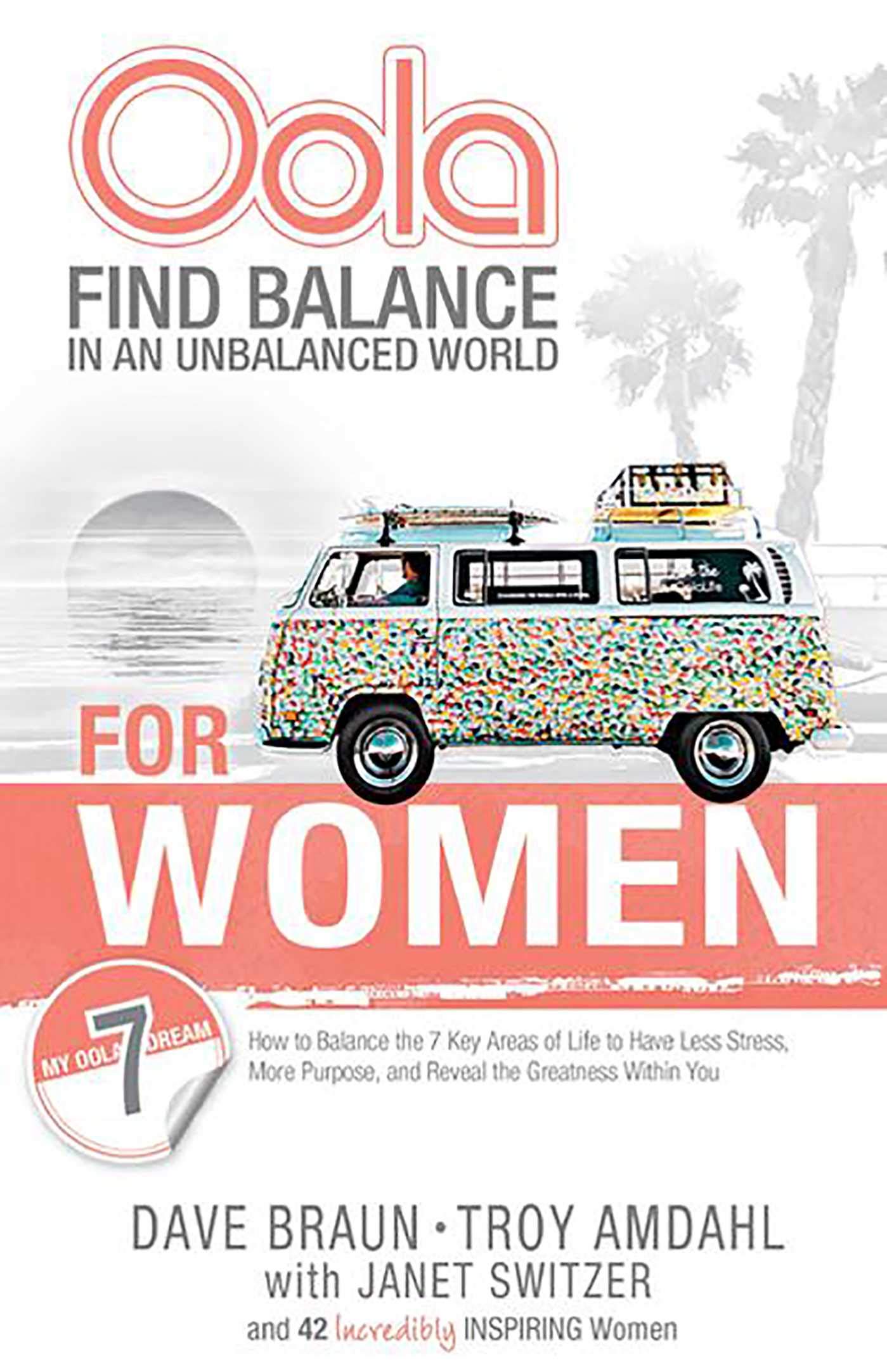 Oola for Women: Find Balance in an Unbalanced World-How to Balance the 7 Key Areas of Life