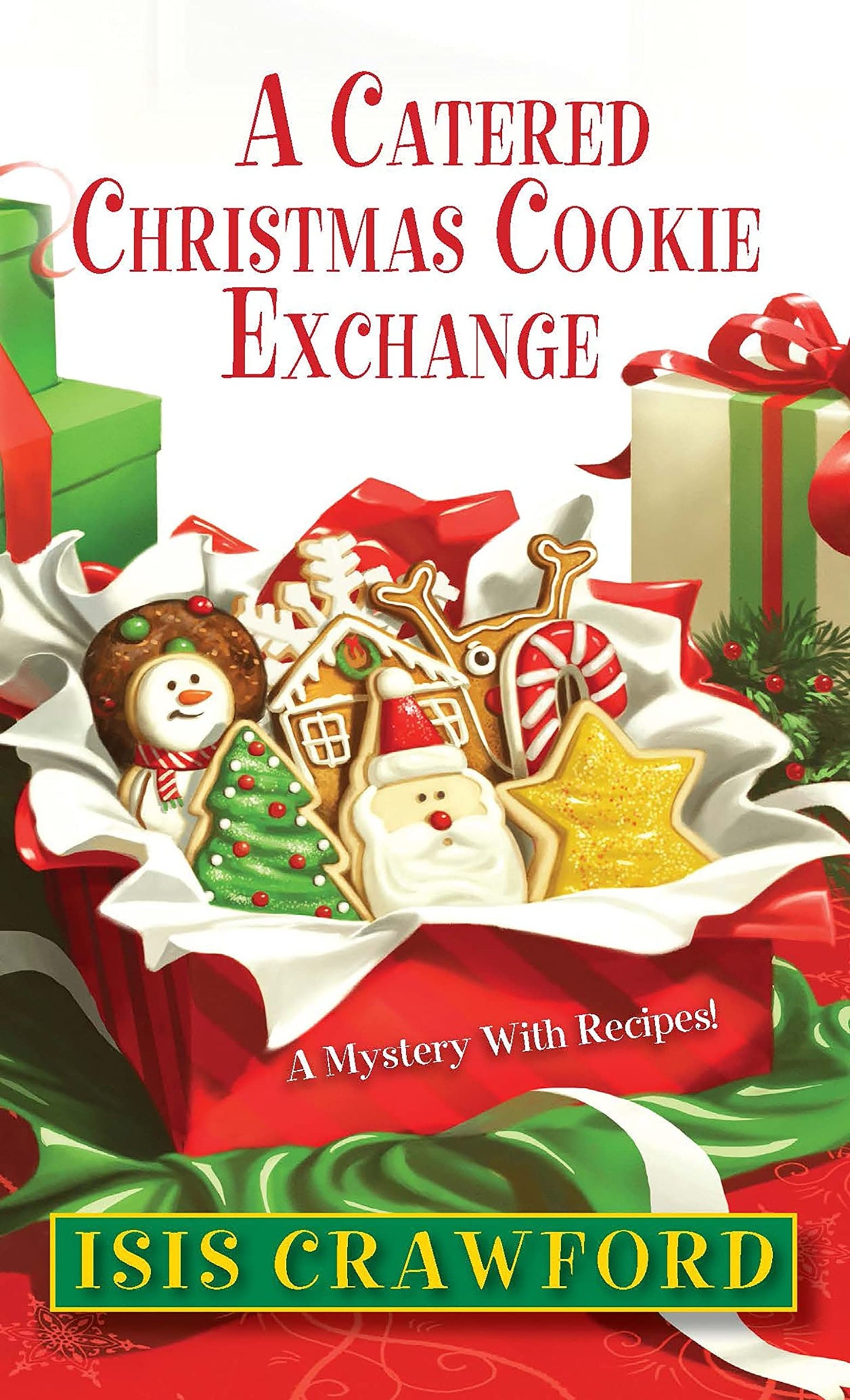 A Catered Christmas Cookie Exchange (A Mystery With Recipes)