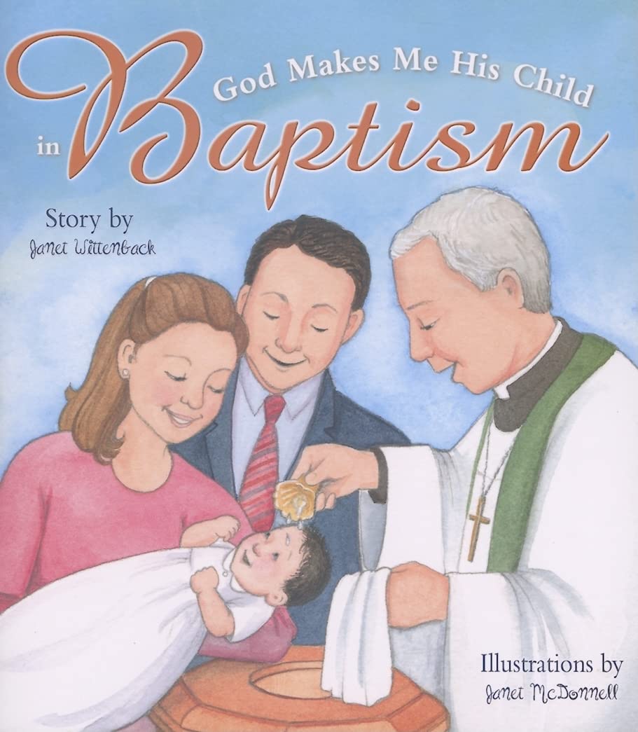 God Makes Me His Child in Baptism
