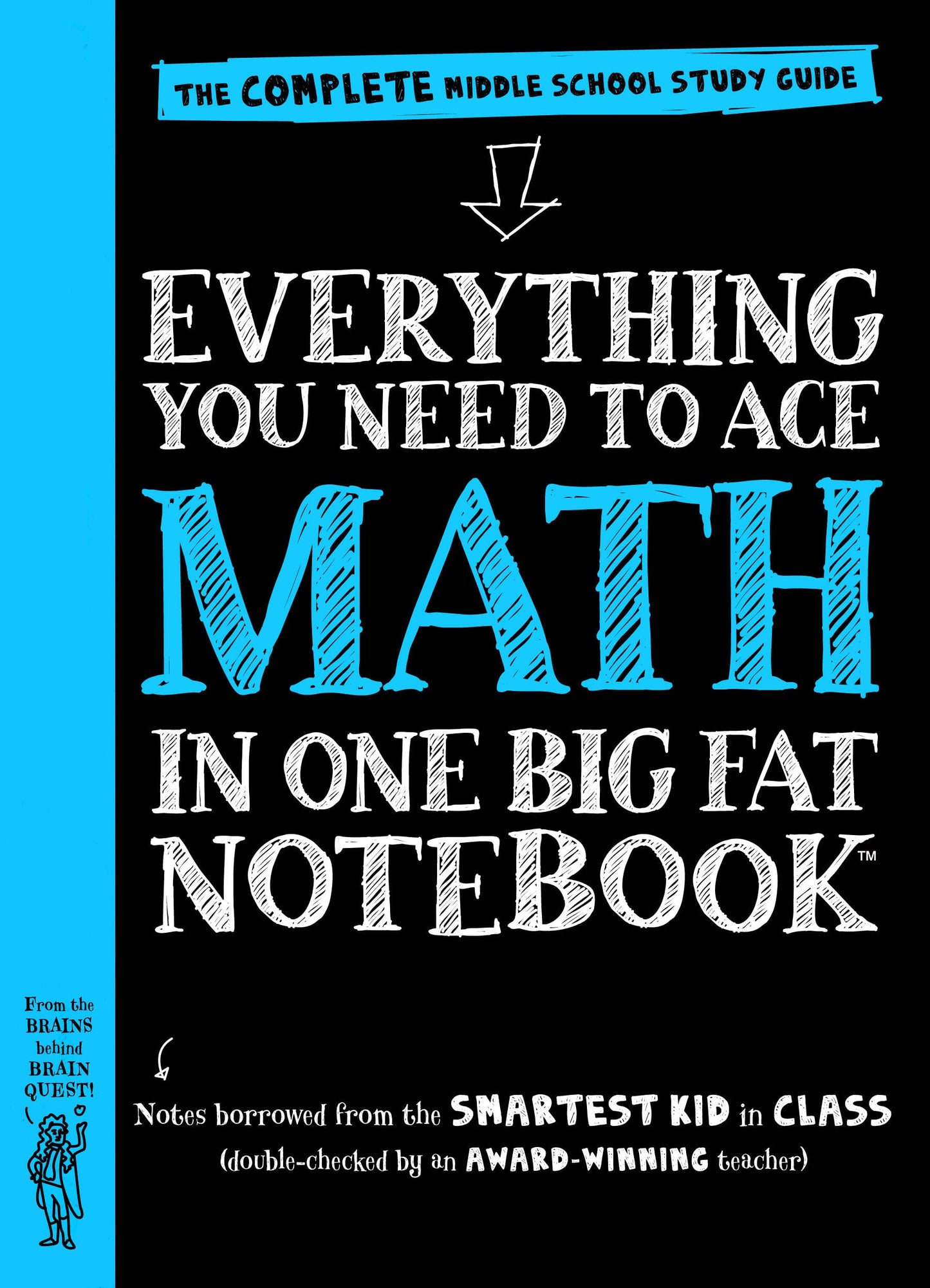 Workman Publishing Company - To Ace Math in One Big Fat Notebook: The Complete Middle School Study Guide (Big Fat Notebooks)
