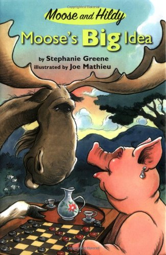 Moose's Big Idea (Moose and Hildy)