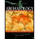 The Archaeology Detectives: How We Know What We Know About the Past