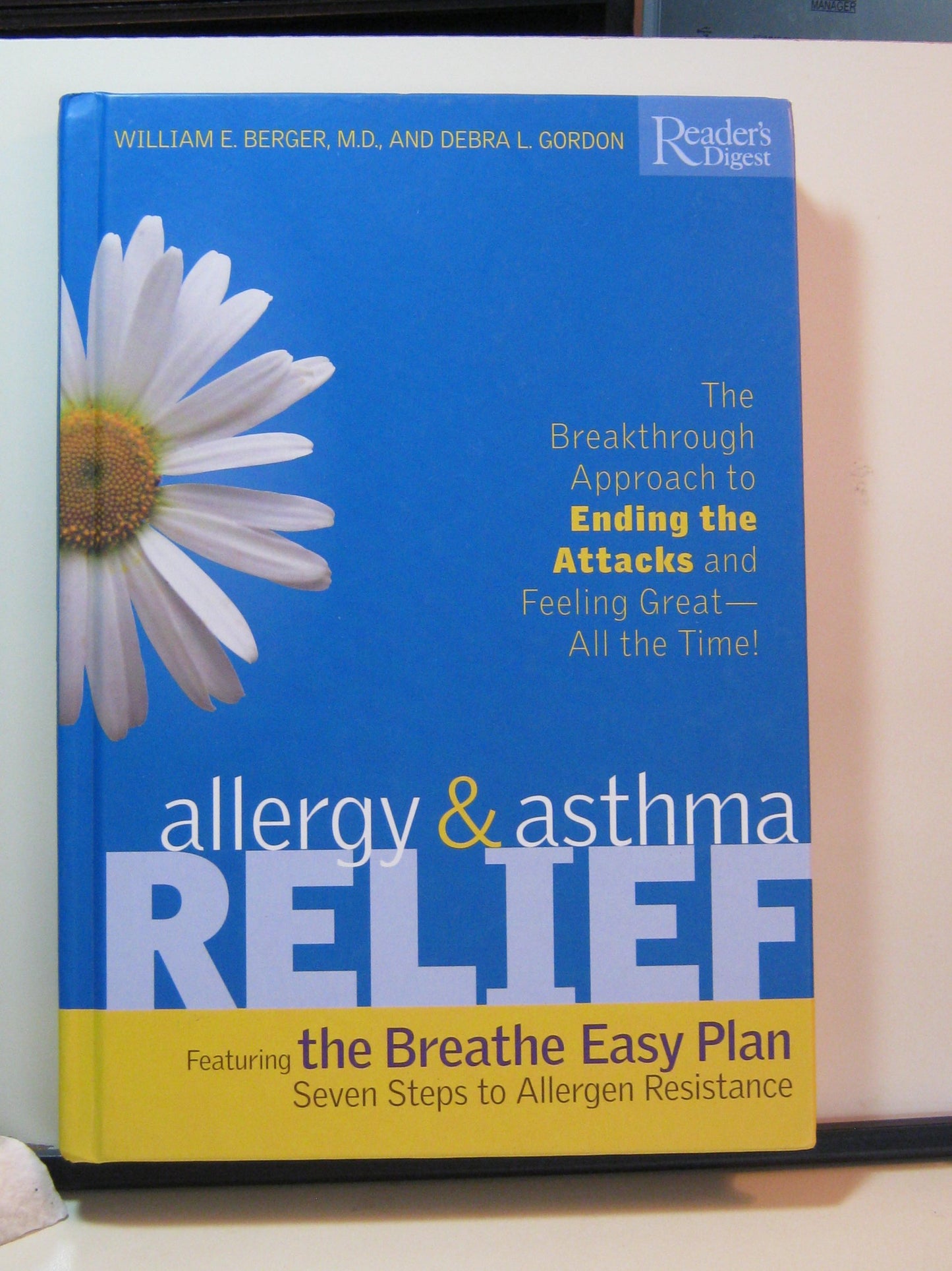 Allergy and Asthma Relief: The Breakthrough Approach to Ending the Attacks and Feeling Great--All the Time