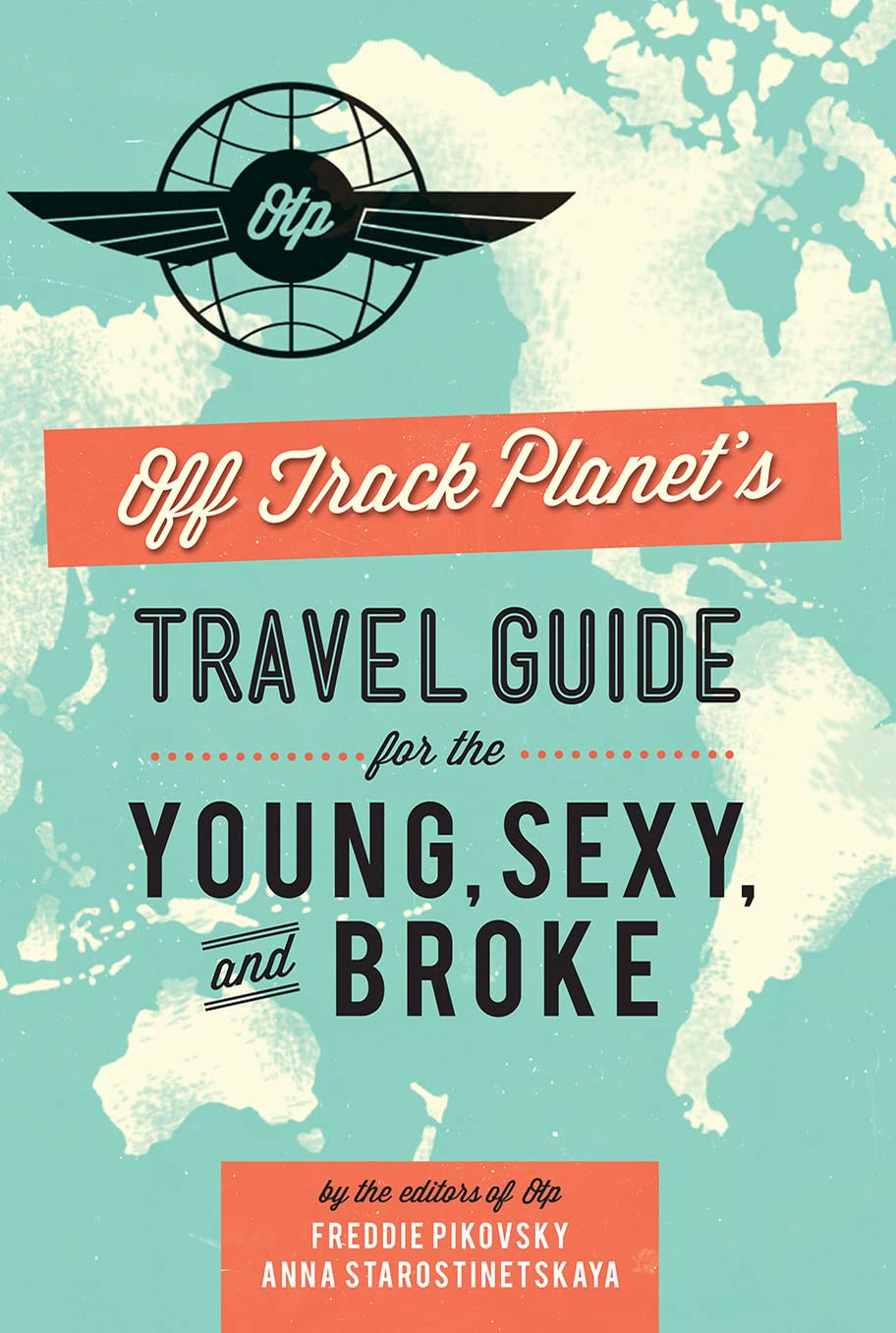Off Track Planets Travel Guide for the Young, Sexy, and Broke