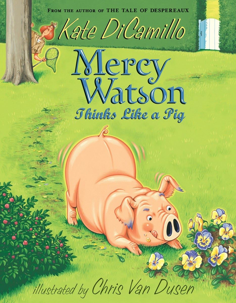 Mercy Watson Thinks Like a Pig: (A Funny and Heartwarming Chapter Book About a Lovable, Toast-Eating Pig - Perfect for Early Readers and Kids Ages 6-9 in Grades K-4)