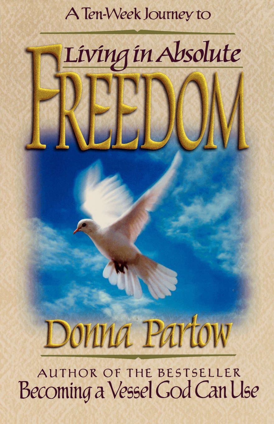 Living in Absolute Freedom (Ten-Week Journey)