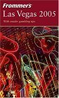 Frommer's Las Vegas 2005 (Frommer's Complete Guides)