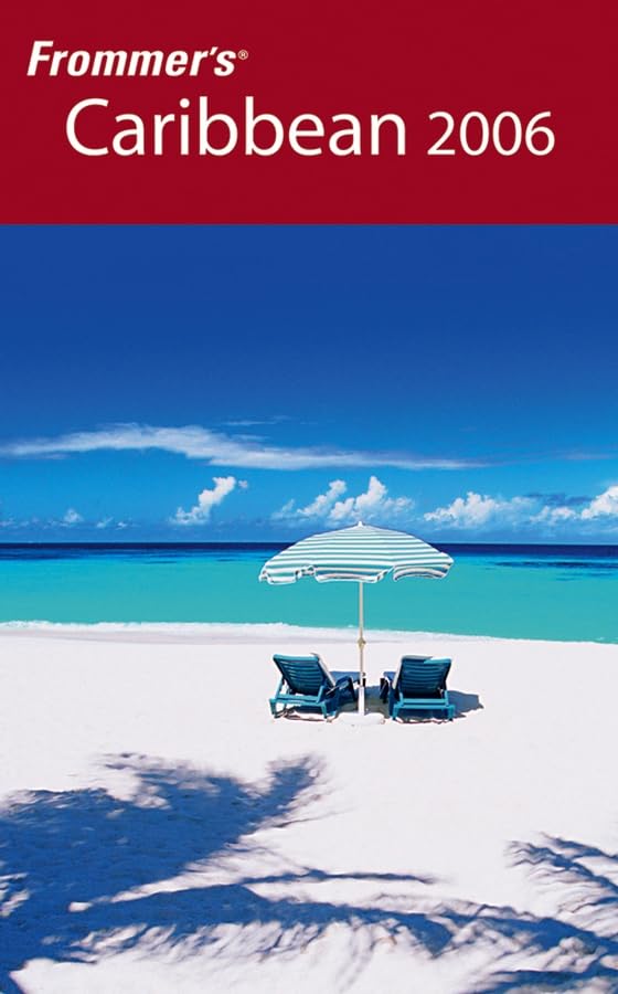 Frommer's Caribbean 2006 (Frommer's Complete)