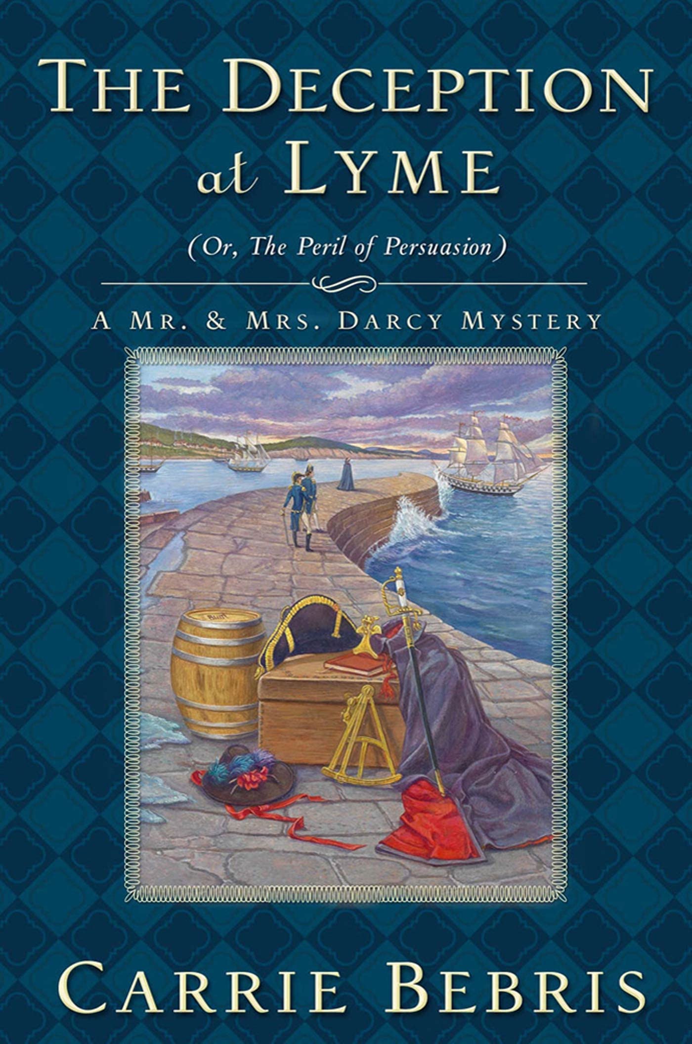 The Deception at Lyme: Or, The Peril of Persuasion (Mr. and Mrs. Darcy Mysteries, 6)