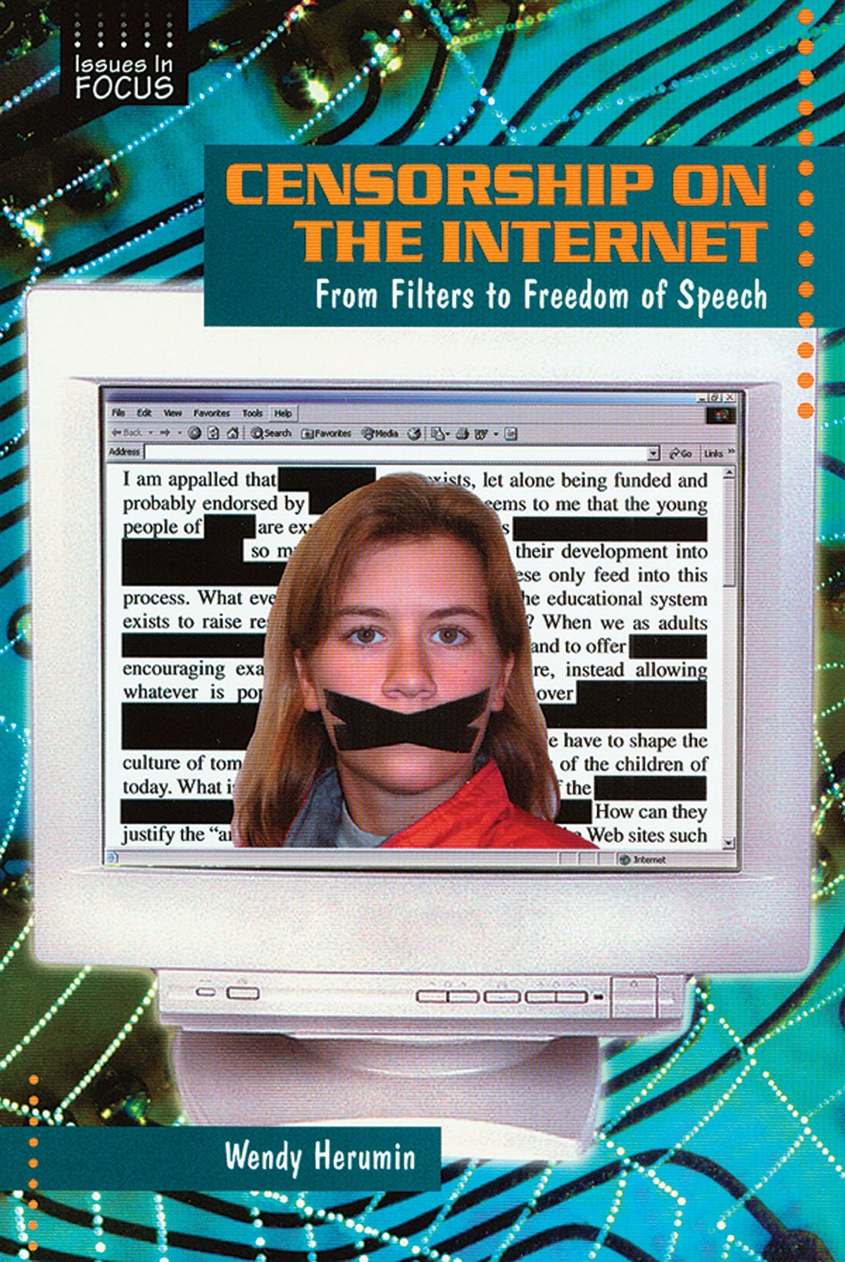 Censorship on the Internet: From Filters to Freedom of Speech (Issues in Focus)