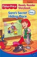 Sara's Secret Hiding Place (Preschool) (Fisher-Price: Ready Reader Storybook, 1)