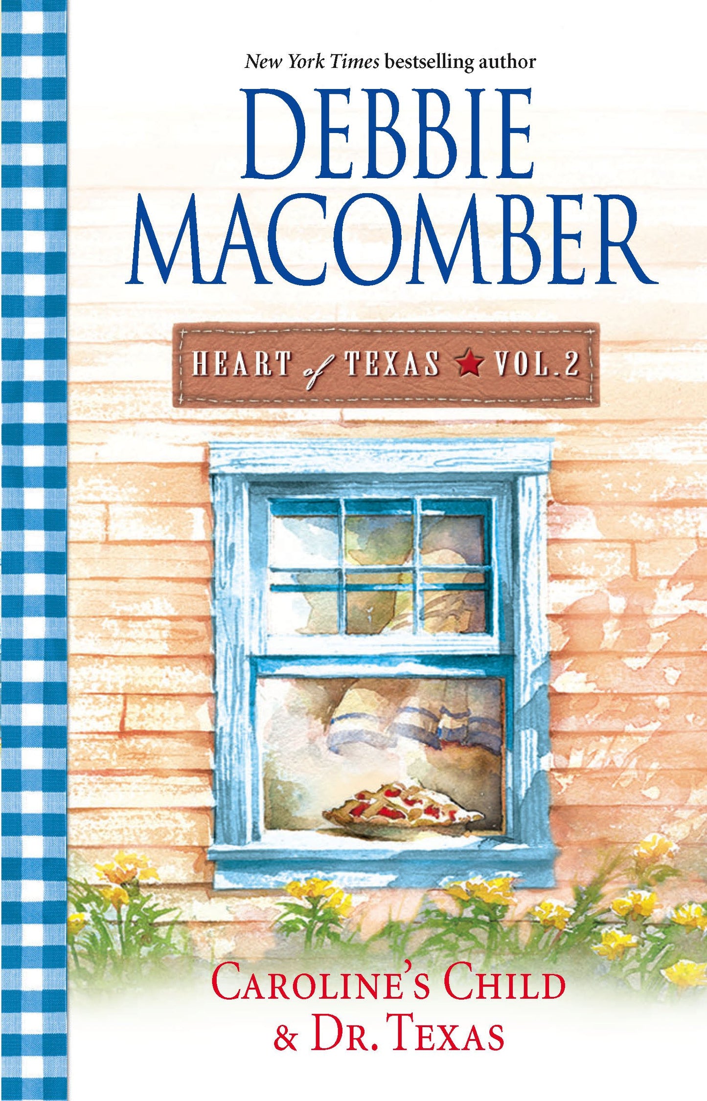 Caroline's Child & Dr. Texas (Heart of Texas, Vol. 2)