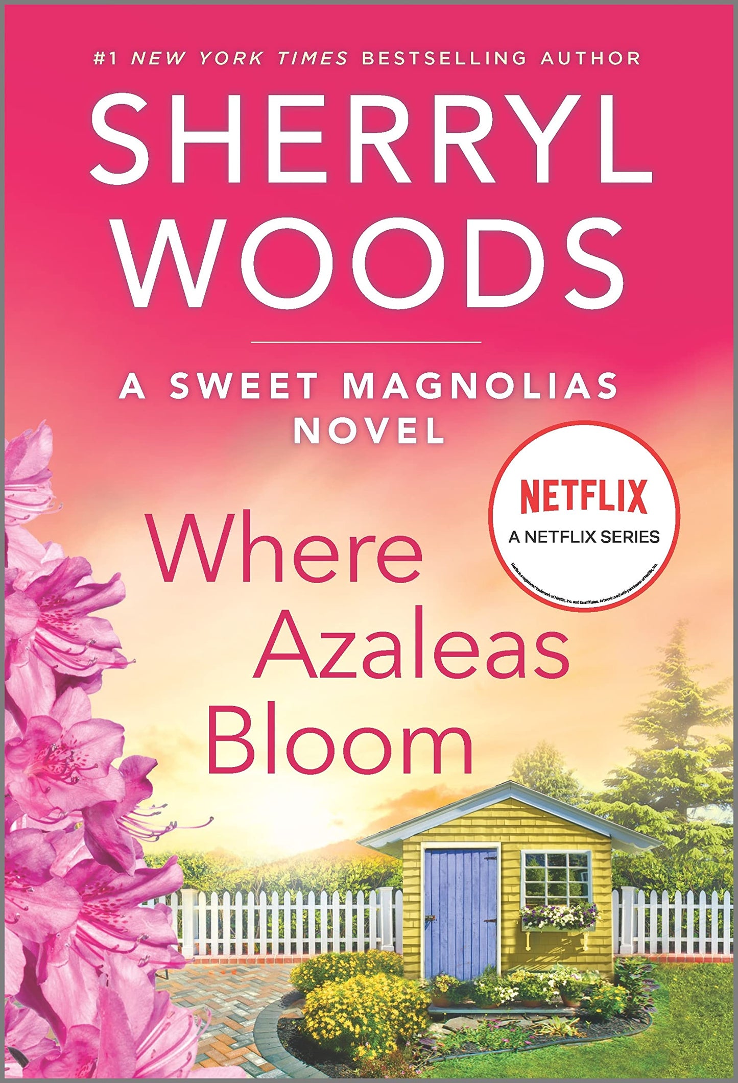 Where Azaleas Bloom: A Novel (A Sweet Magnolias Novel, 10)