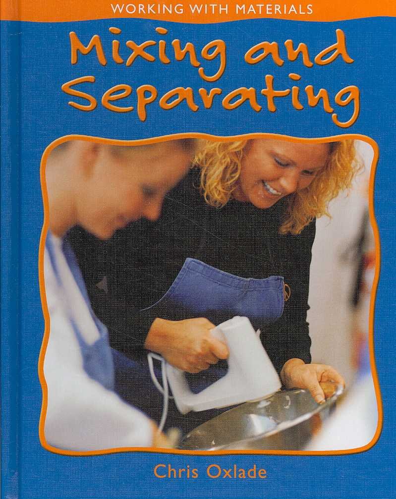 Mixing and Separating (Working With Materials)