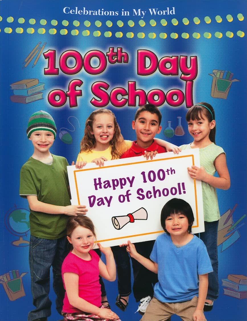 100th Day of School (Celebrations in My World)