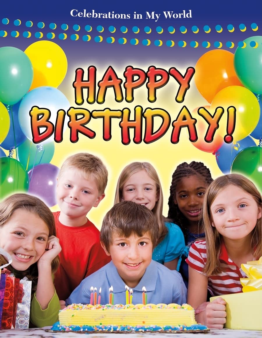 Happy Birthday! (Celebrations in My World)