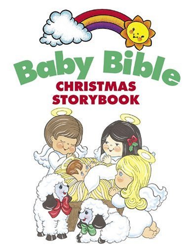 Baby Bible Christmas Storybook (The Baby Bible Series)