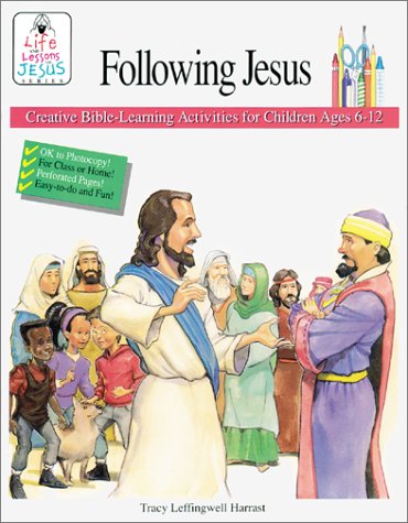 Life and Lessons of Jesus: Following Jesus (Creative Bible Activities for Children)