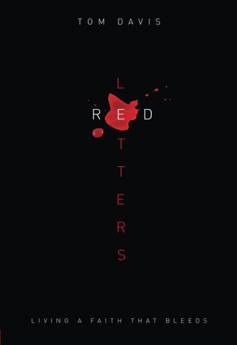 Red Letters: Living a Faith That Bleeds