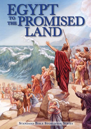 Egypt to the Promised Land (Standard Bible Storybook Series)