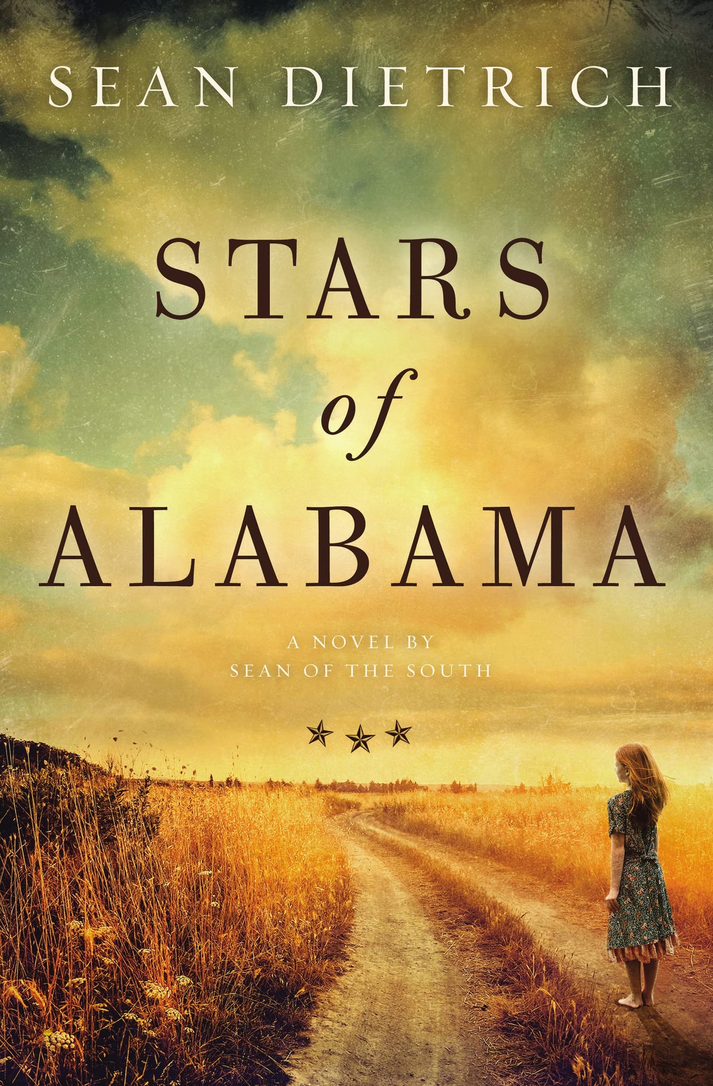 Stars of Alabama: A Novel by “Sean of the South”
