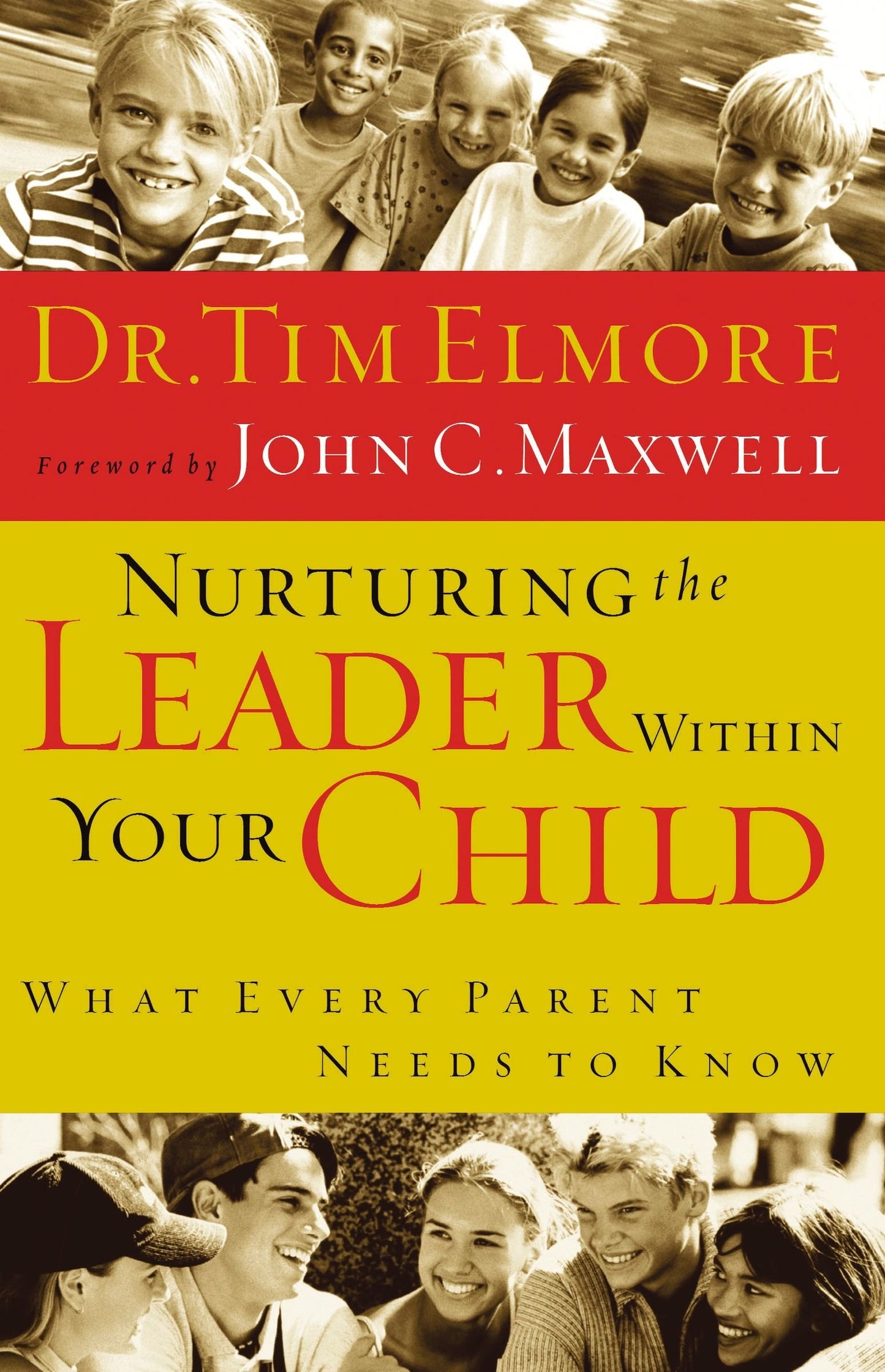 Nurturing The Leader Within Your Child What Every Parent Needs To Know