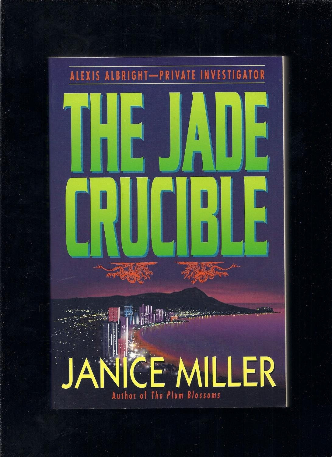 The Jade Crucible: Alexis Albright-Private Investigator
