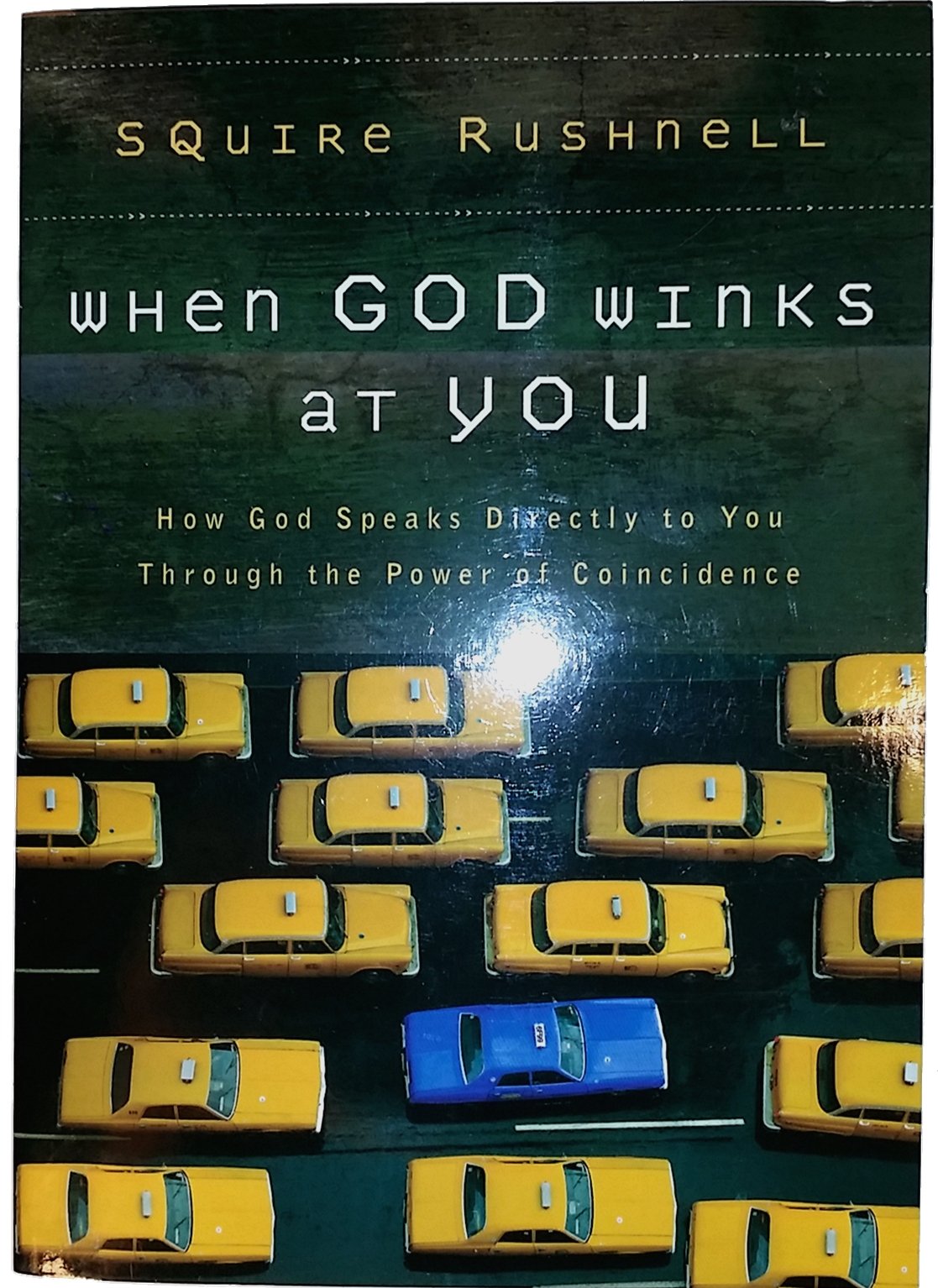 When God Winks at You: How God Speaks Directly to You Through the Power of Coincidence