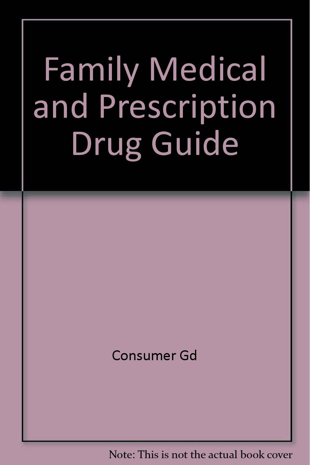 Family Medical and Prescription Drug Guide