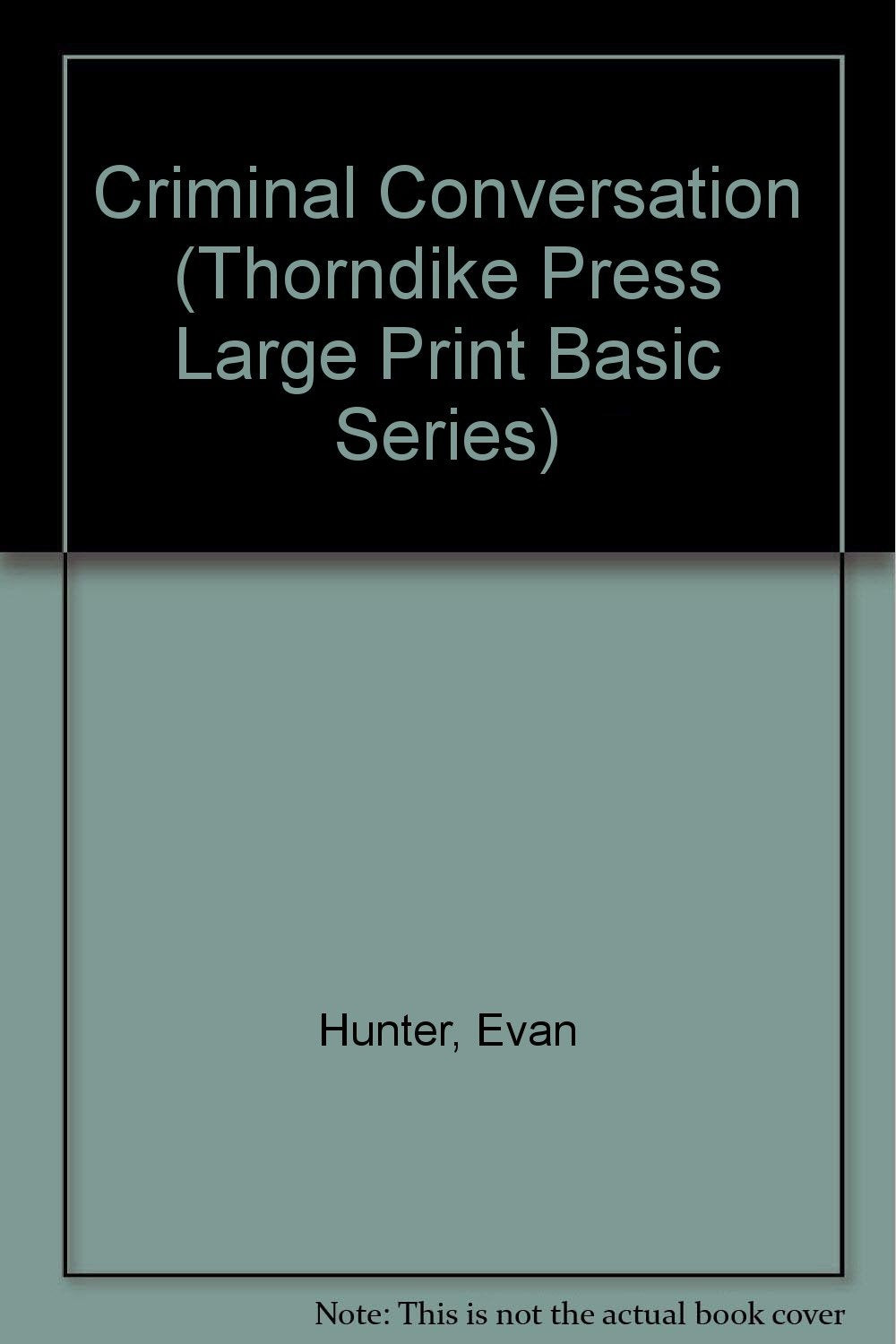 Criminal Conversation (Thorndike Press Large Print Basic Series)