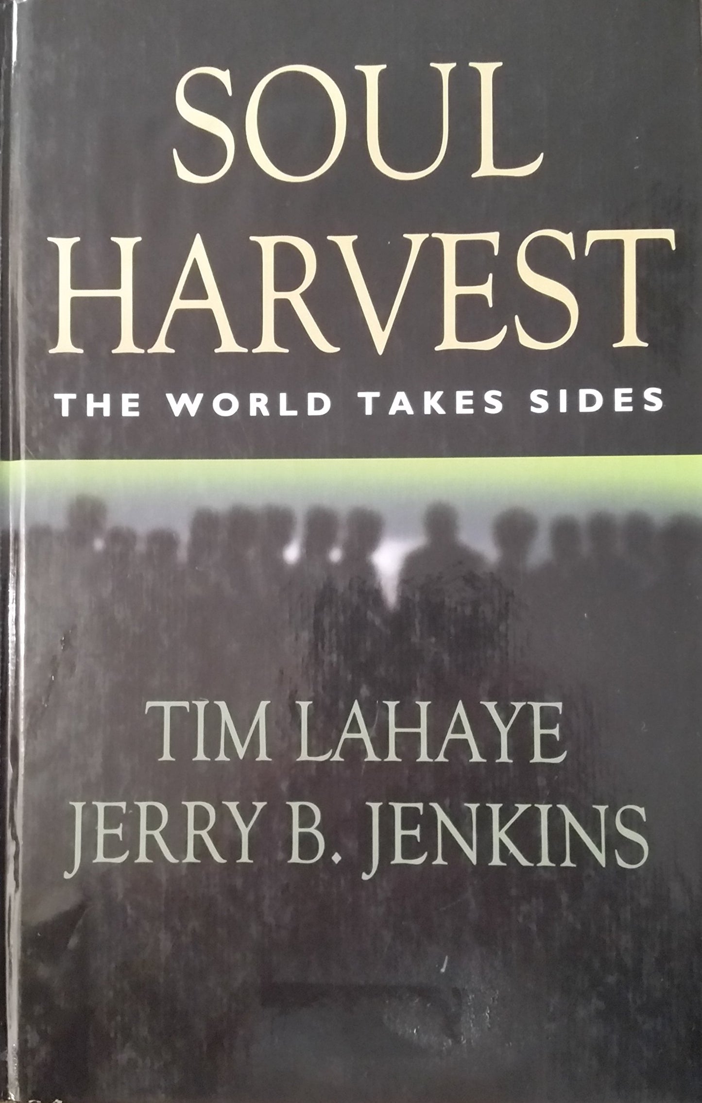 Soul Harvest: The World Takes Sides (Left Behind #4)