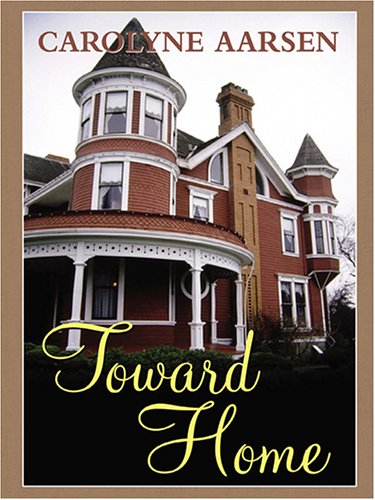 Toward Home (Love Inspired #215)