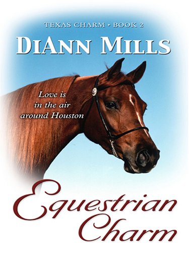 Texas Charm: Equestrian Charm (Heartsong Novella in Large Print)