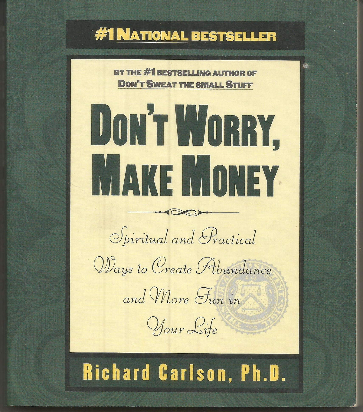 Don't Worry, Make Money: Spiritual & Practical Ways to Create Abundance and More Fun in Your Life