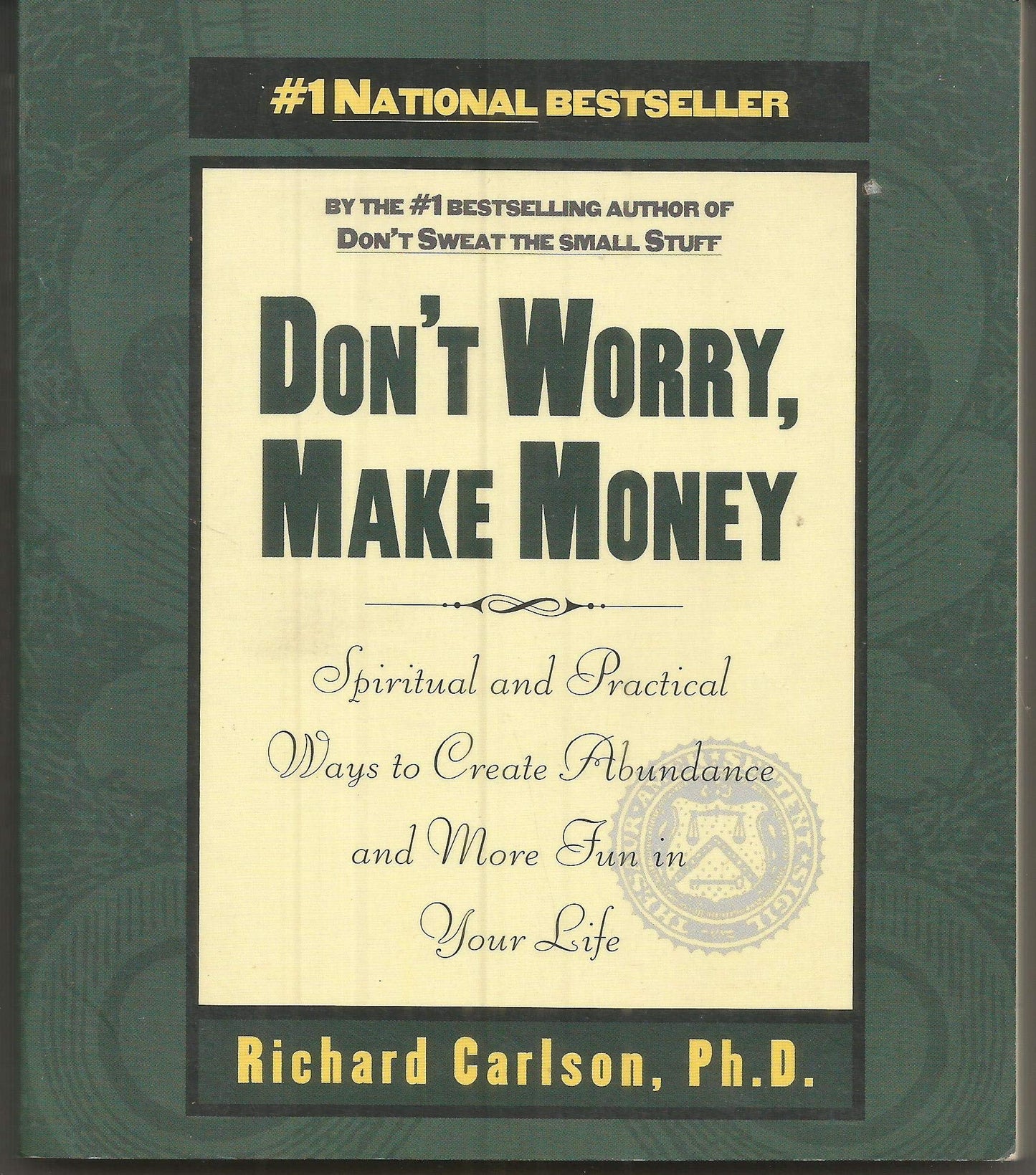 Don't Worry, Make Money: Spiritual & Practical Ways to Create Abundance and More Fun in Your Life