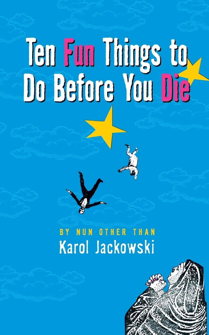 Ten Fun Things to Do Before You Die