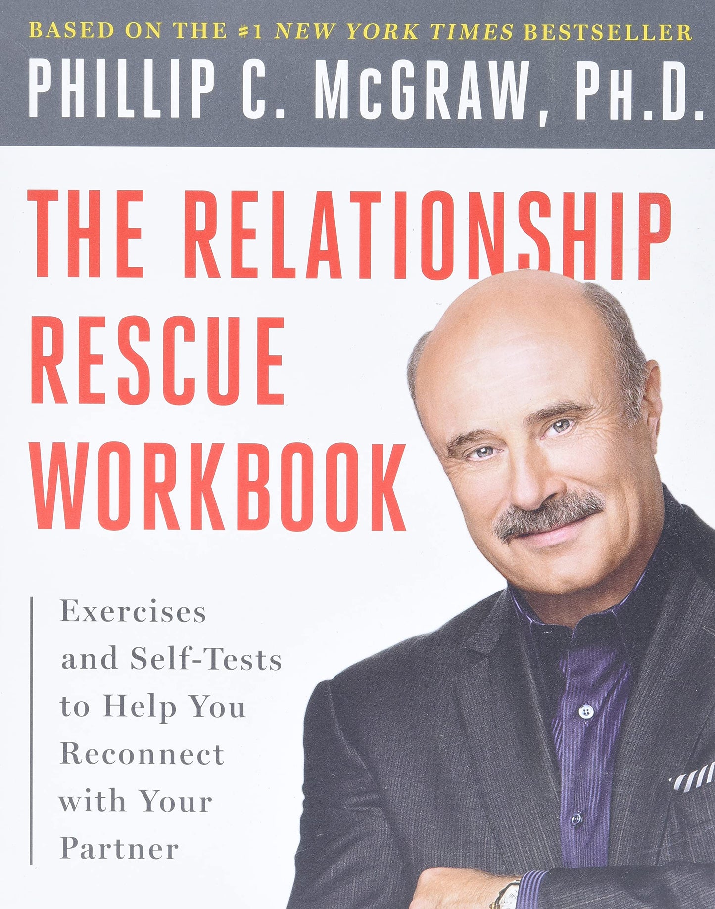 The Relationship Rescue Workbook: Exercises and Self-Tests to Help You Reconnect with Your Partner