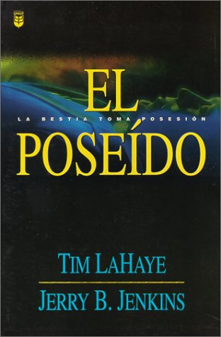 El Poseido / The Indwelling (Left Behind) (Spanish Edition)