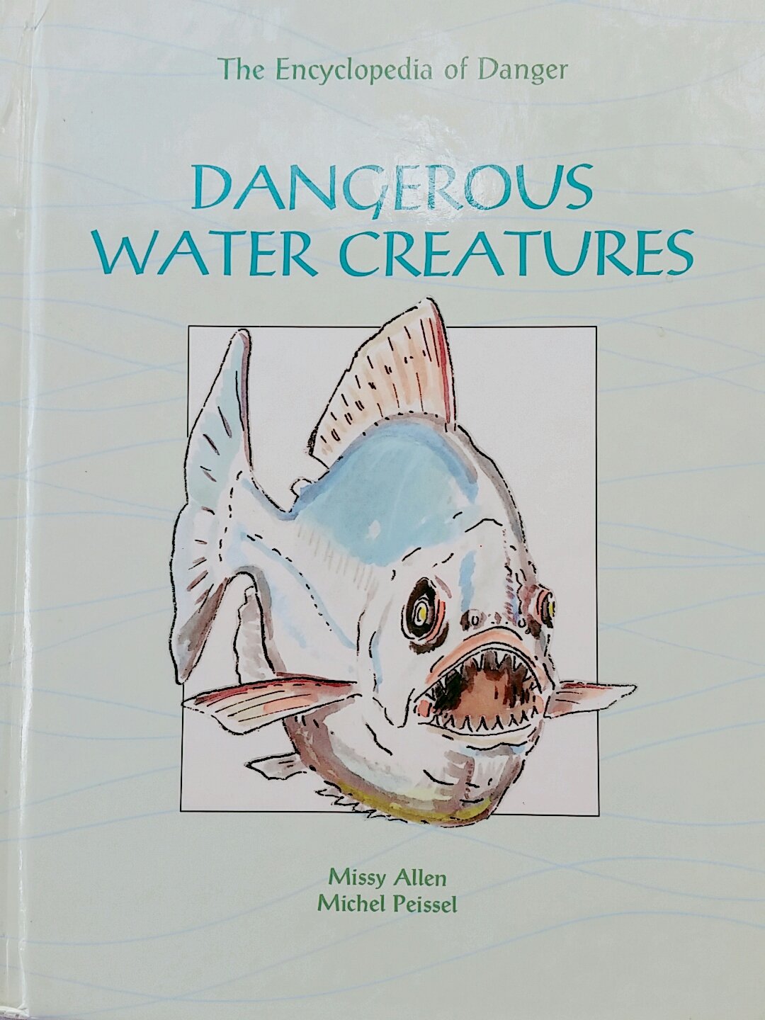 Dangerous Water Creatures (Encyclopedia of Danger)