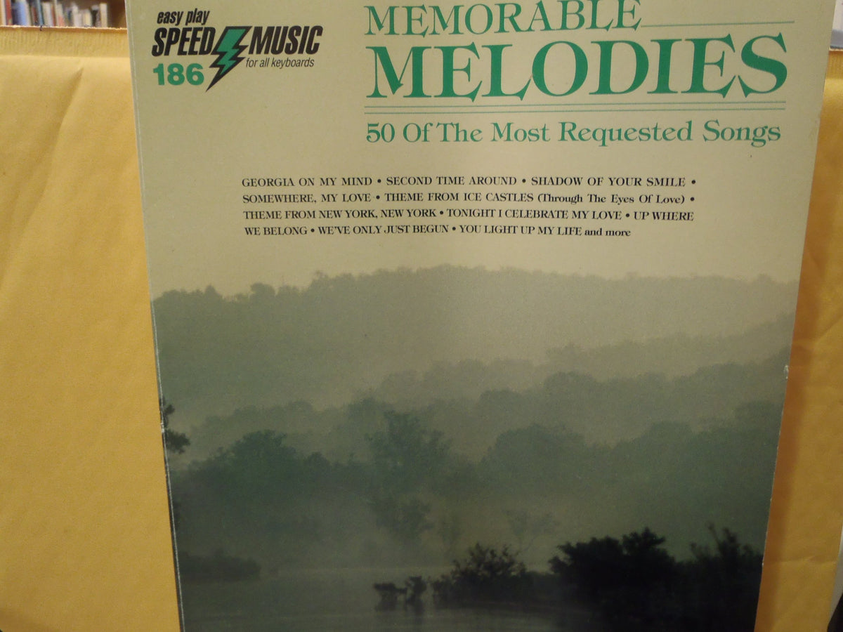MEMORABLE MELODIES 50 of the Most Requested Songs; Easy Play Speed Music for Keyboards