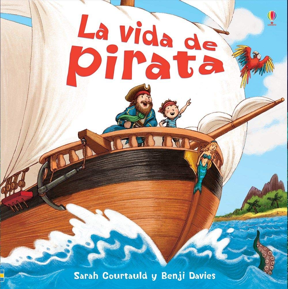 La vida de pirata (On a Pirate Ship)